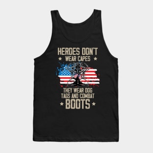 Hero Don't Wear Capes They Wear Dog Tags And Combat Boots Tank Top